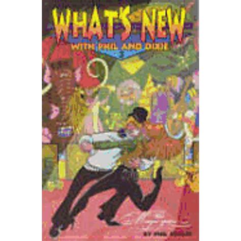 what's new with phil and dixie|What's New Series by Phil Foglio .